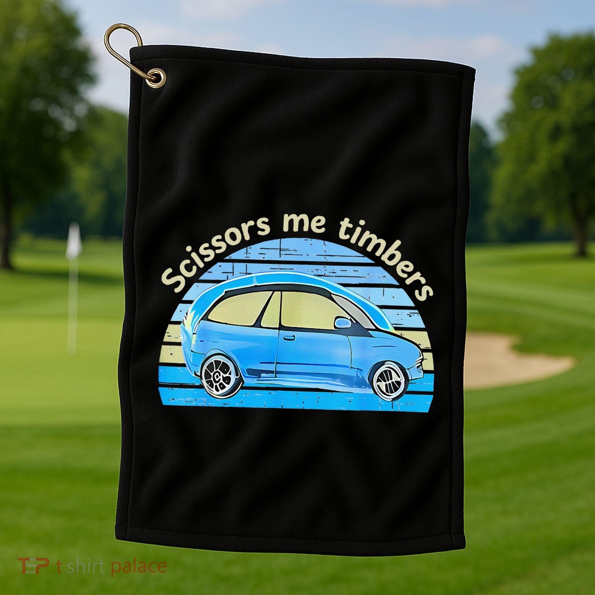 Scissors Me Timbers Funny Car Golf Towel