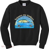 Scissors Me Timbers Funny Car Kids Sweatshirt thumb 0