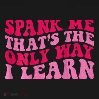 Spank Me ThatS The Only Way I Learn Apron thumb 3