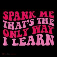 Spank Me ThatS The Only Way I Learn Women's Hoodie thumb 2