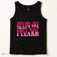 Spank Me ThatS The Only Way I Learn Tank Top thumb 2
