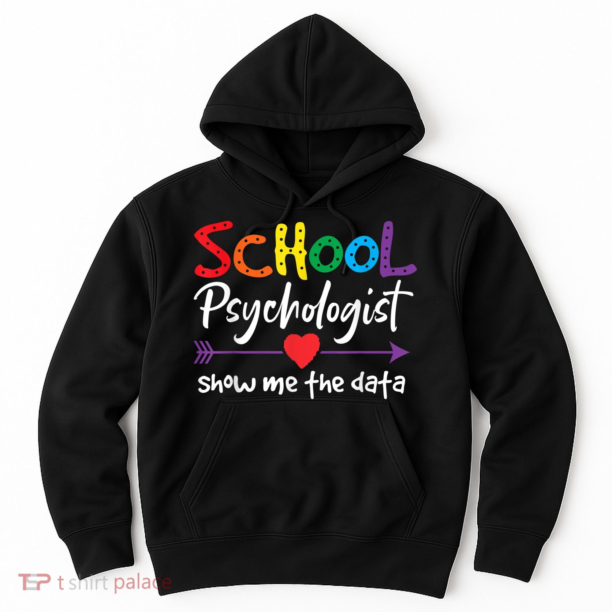 Show Me The Data School Psychologist Hoodie