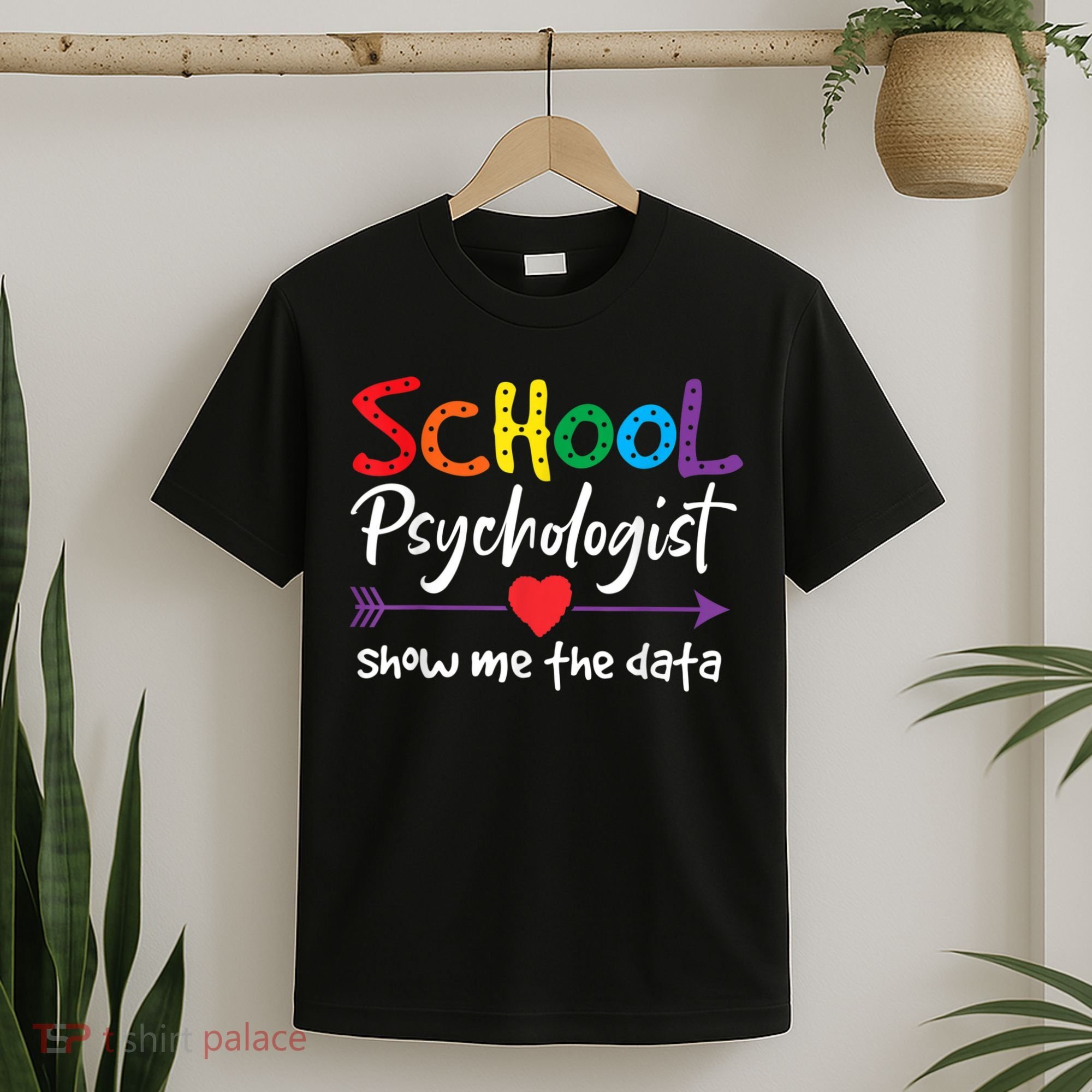 Show Me The Data School Psychologist T-Shirt