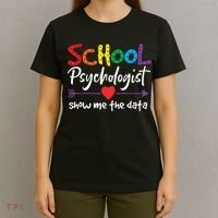 Show Me The Data School Psychologist T-Shirt thumb 4