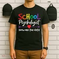 Show Me The Data School Psychologist T-Shirt thumb 6