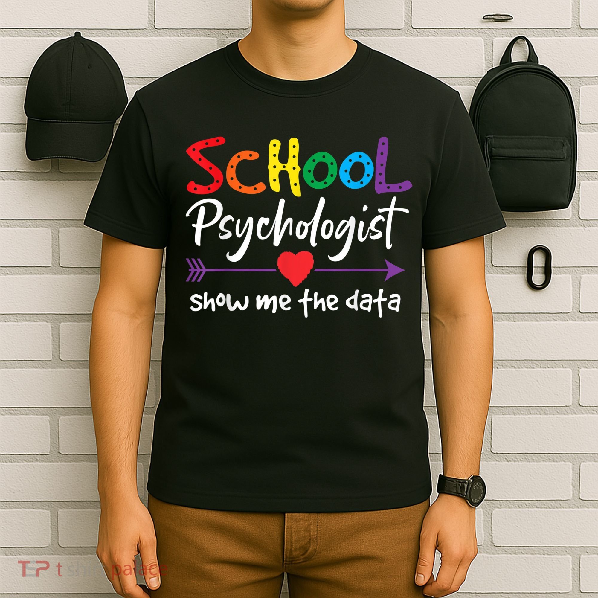 Show Me The Data School Psychologist T-Shirt