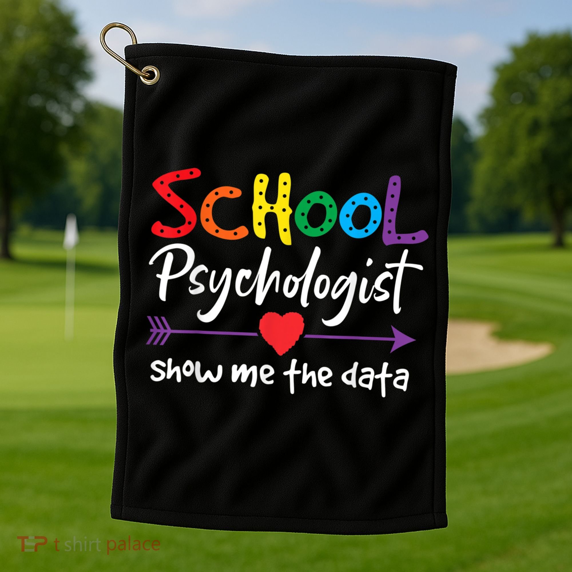 Show Me The Data School Psychologist Golf Towel