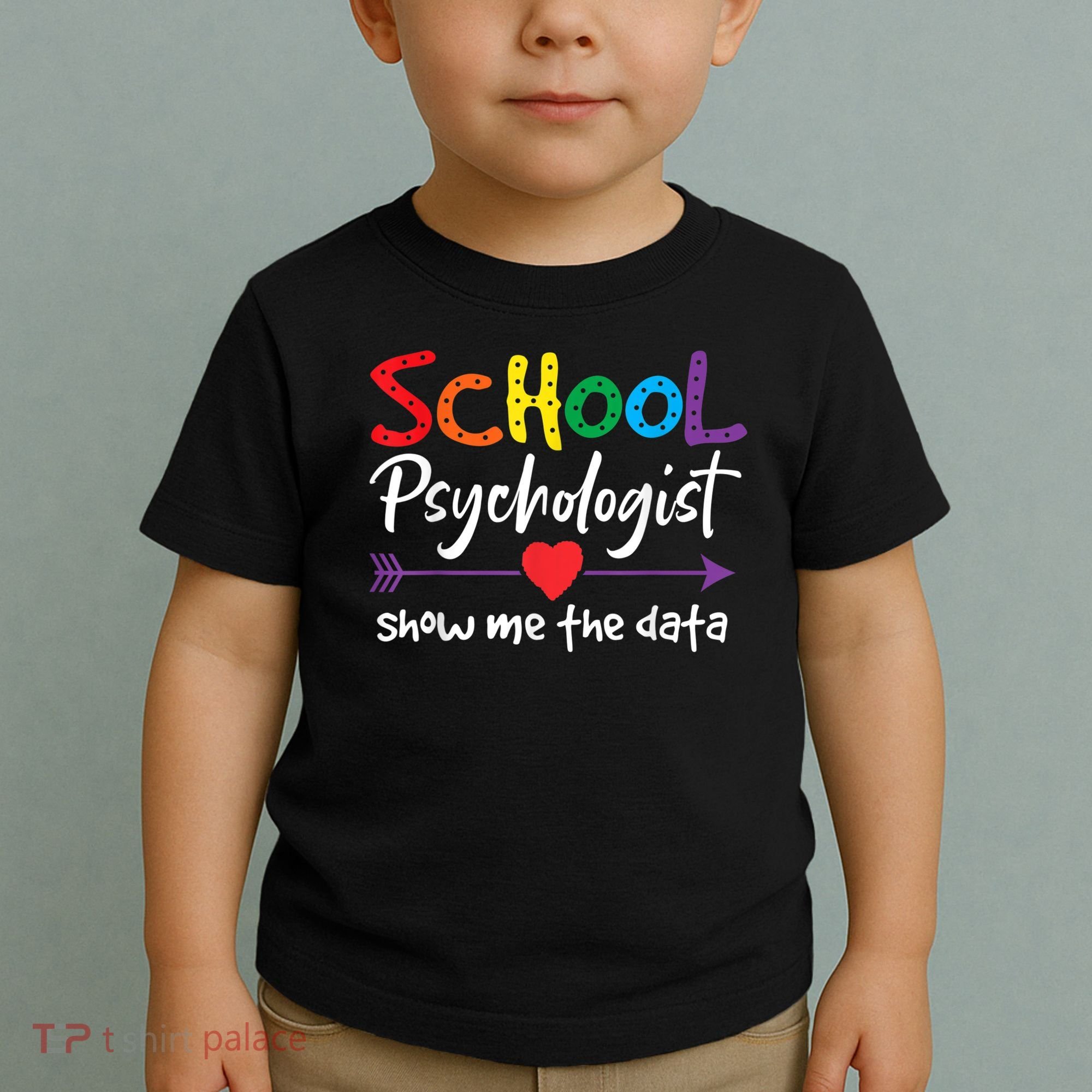 Show Me The Data School Psychologist Toddler T-Shirt