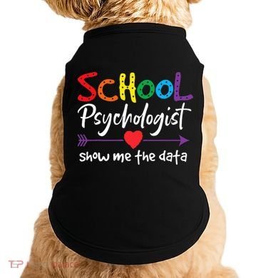 Show Me The Data School Psychologist Doggie Tank