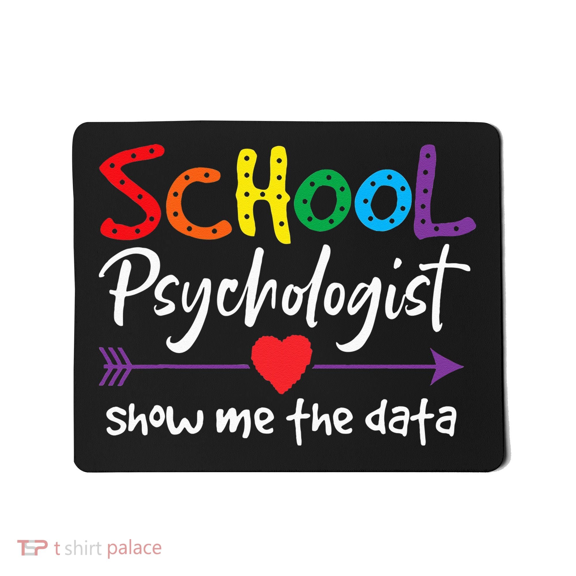 Show Me The Data School Psychologist Mousepad