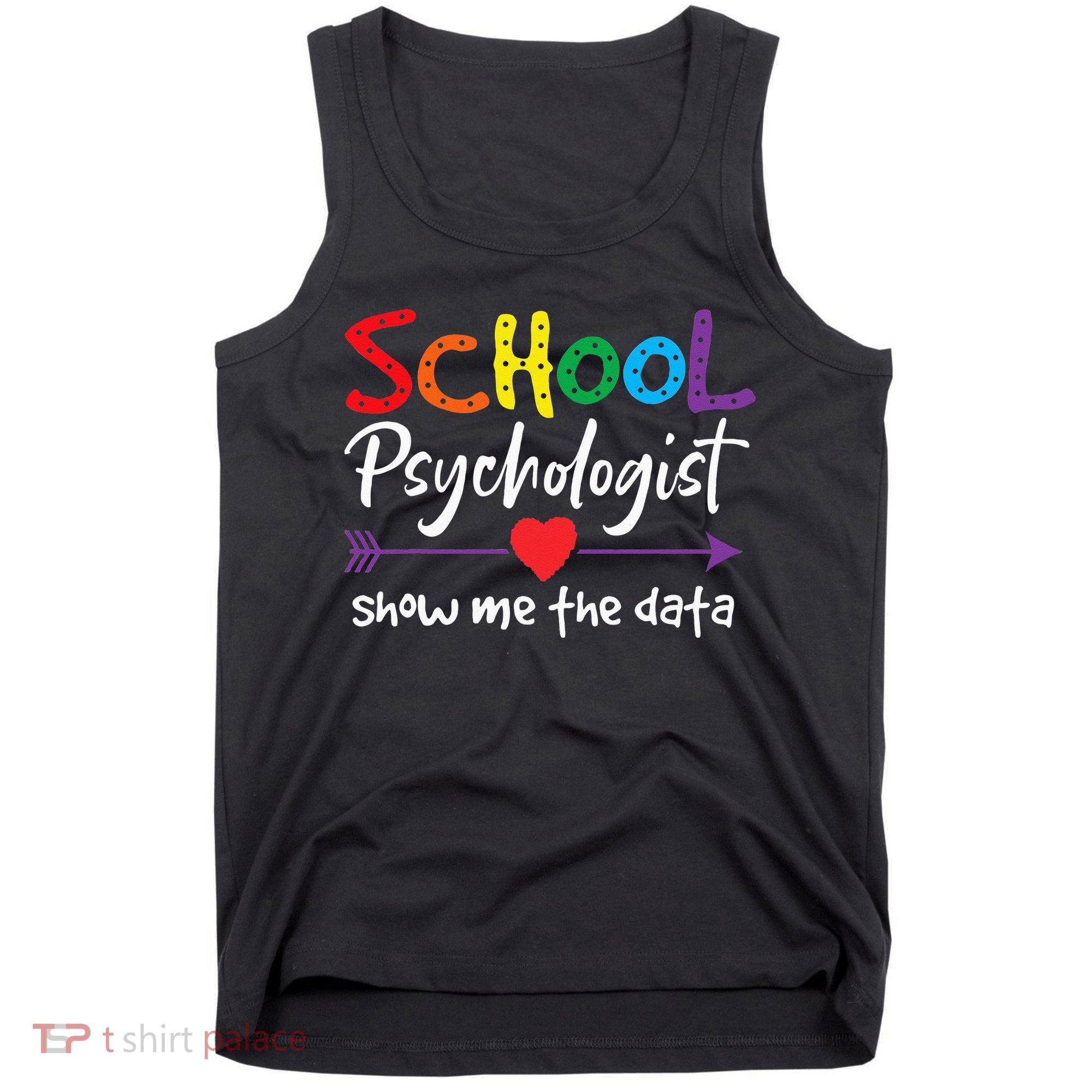 Show Me The Data School Psychologist Tank Top