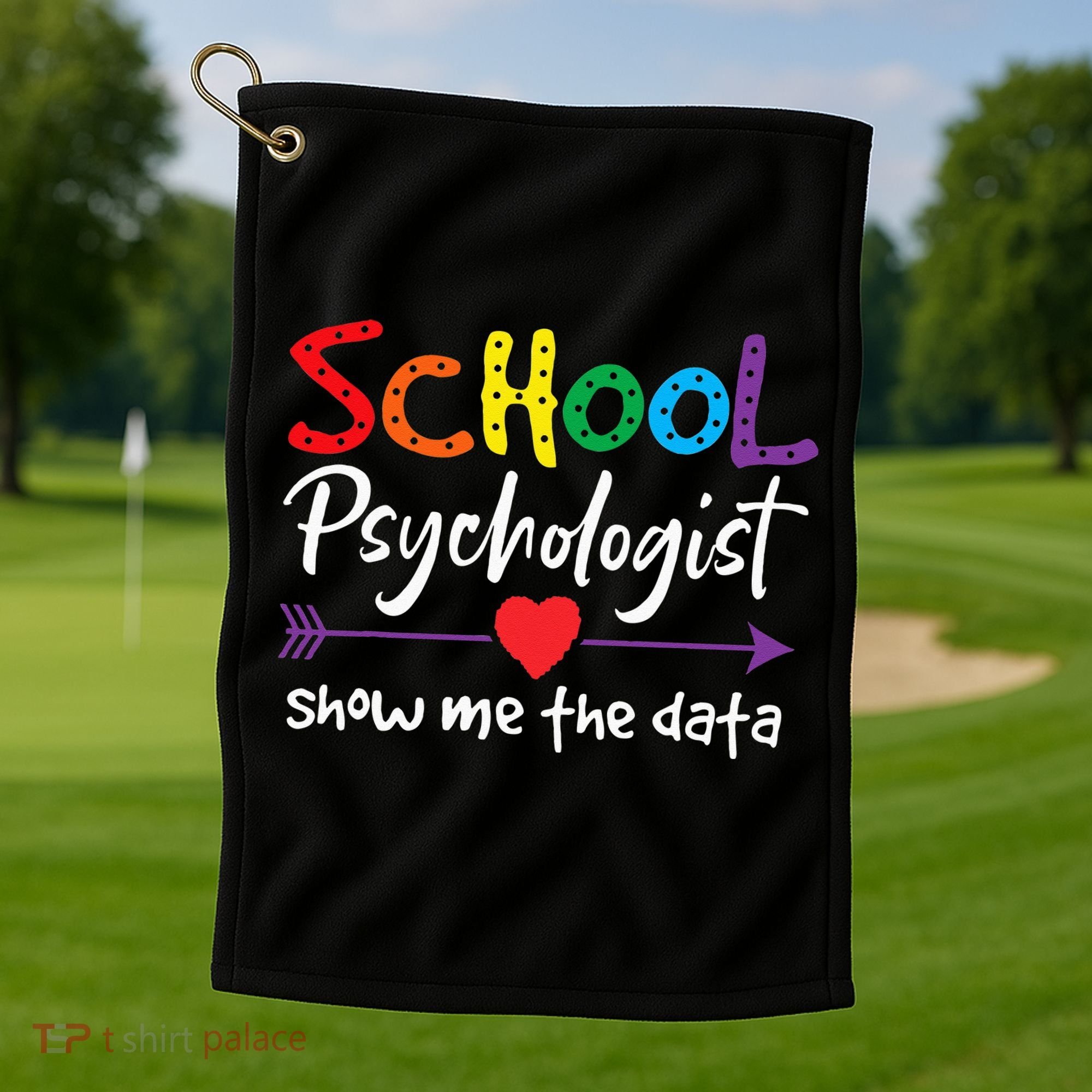 Show Me The Data School Psychologist Golf Towel
