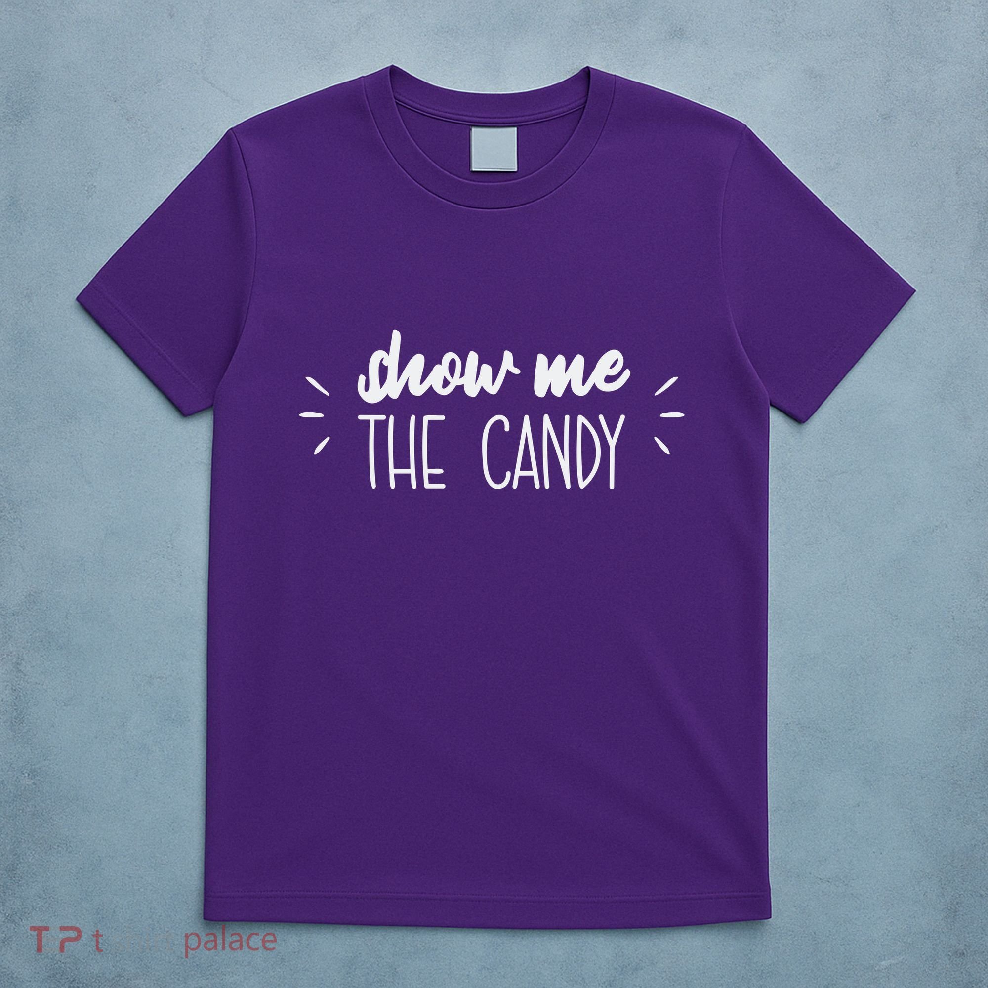 Show Me The Candy Funny Halloween T-Shirt