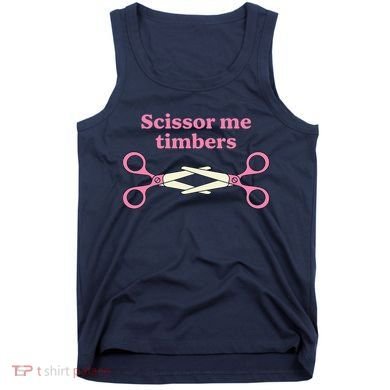 Scissor Me Timbers Tank Top