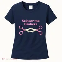 Scissor Me Timbers Women's T-Shirt thumb 0