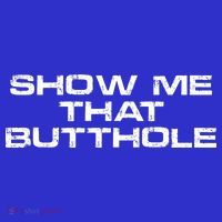 Show Me That Butthole Funny Adult Humor Coaster thumb 2