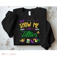 Show Me The Titties Funny Mardi Gras Sweatshirt thumb 2
