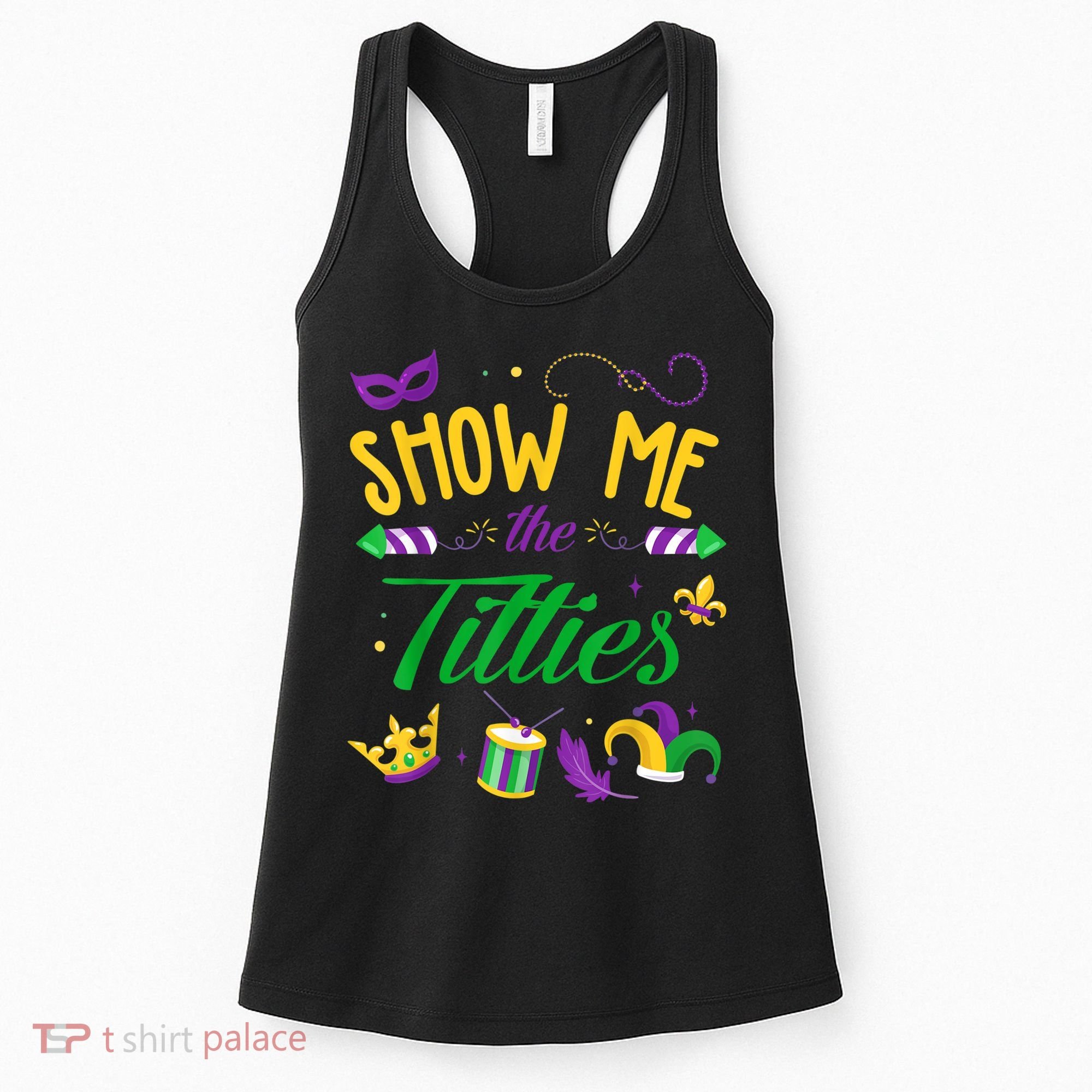 Show Me The Titties Funny Mardi Gras Women's Tank Top