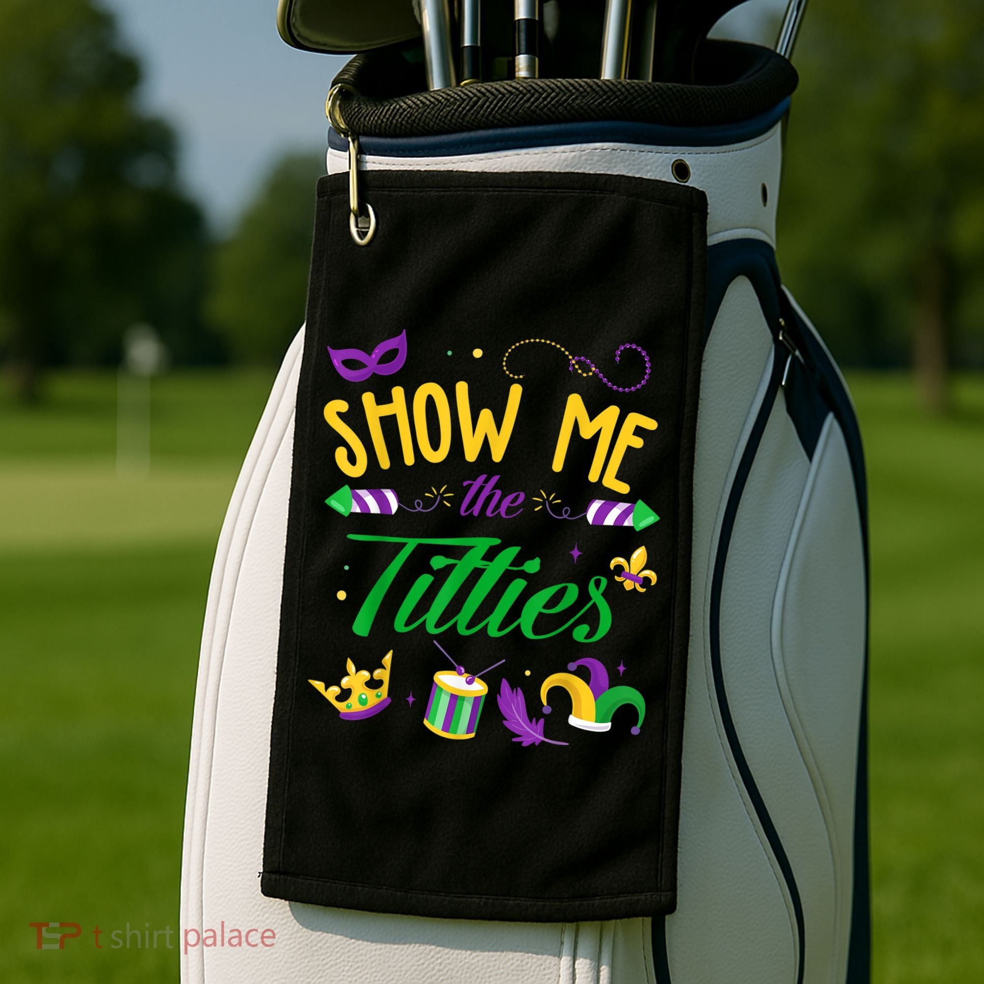 Show Me The Titties Funny Mardi Gras Golf Towel