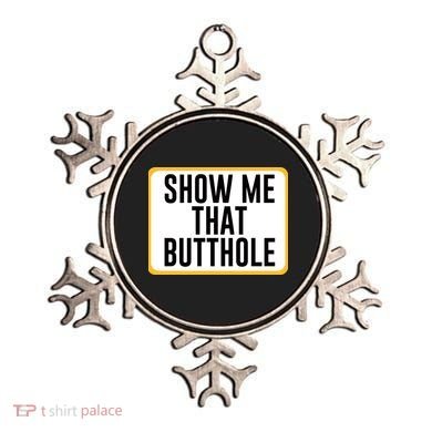 Show Me That Butthole Ornament