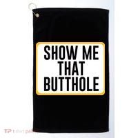 Show Me That Butthole Golf Towel thumb 0