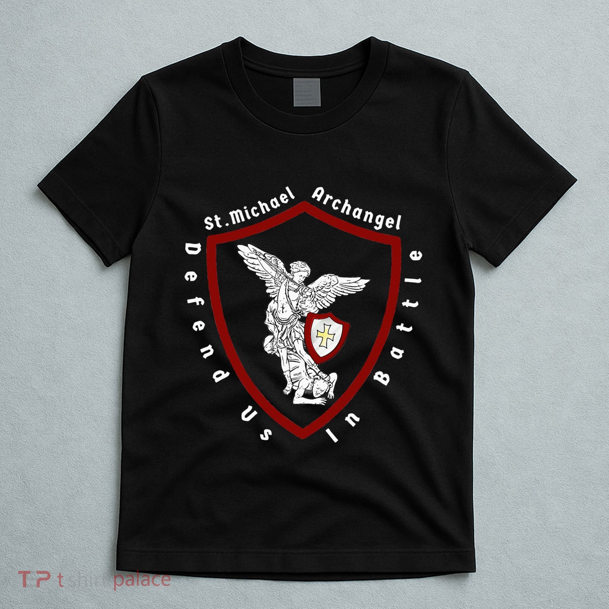 Saint Michael The Archangel Defend Us In Battle T-Shirt