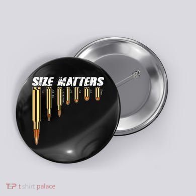 Size Matters Types Of Bulllets Button