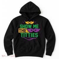 Show Me The Titties Funny Mardi Gras Meme Hoodie thumb 0