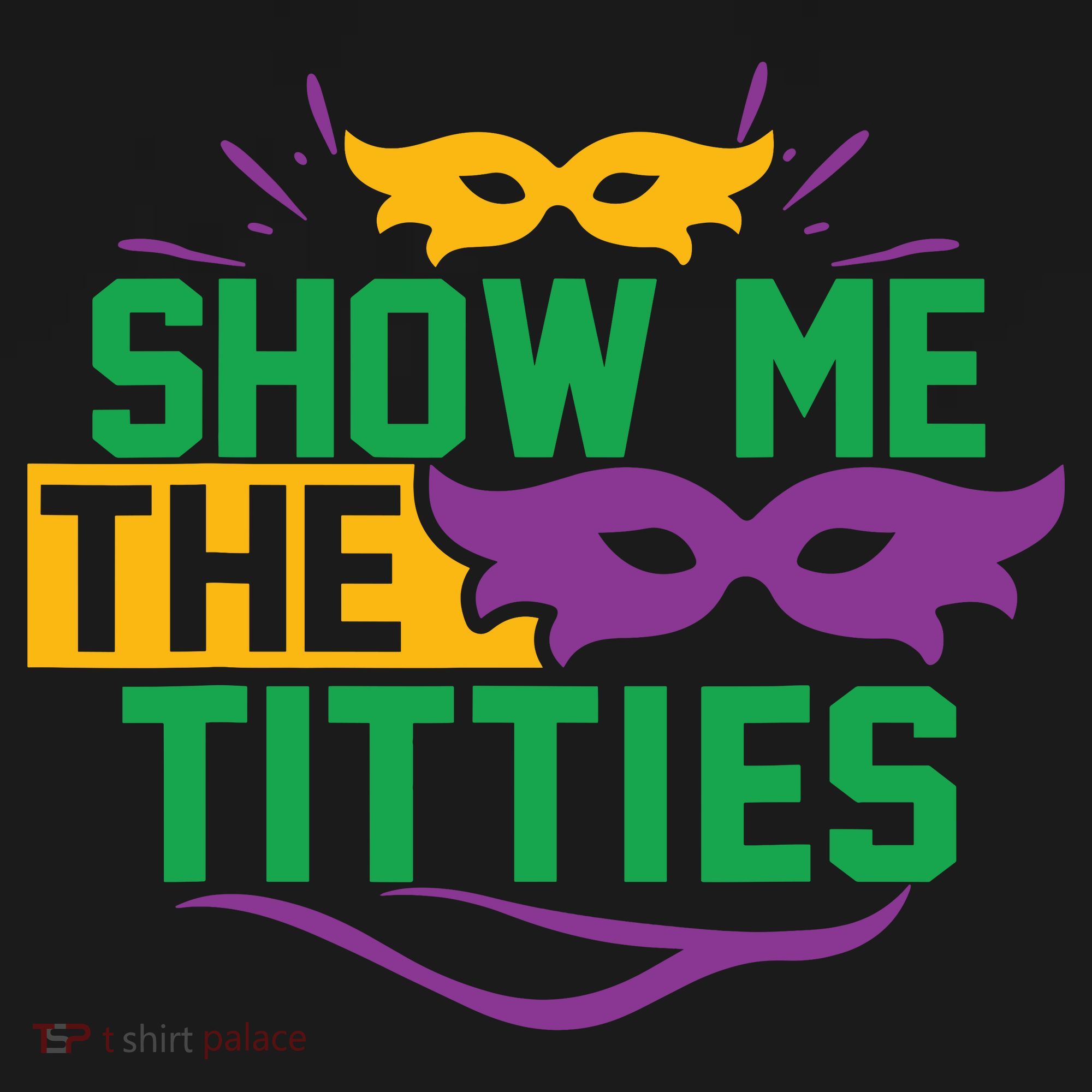 Show Me The Titties Funny Mardi Gras Meme Sweatshirt