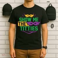 Show Me The Titties Funny Mardi Gras Meme T-Shirt thumb 6