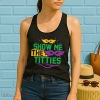 Show Me The Titties Funny Mardi Gras Meme Women's Tank Top thumb 2