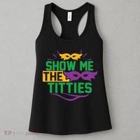 Show Me The Titties Funny Mardi Gras Meme Women's Tank Top thumb 3