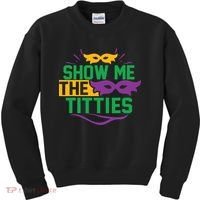 Show Me The Titties Funny Mardi Gras Meme Kids Sweatshirt thumb 0