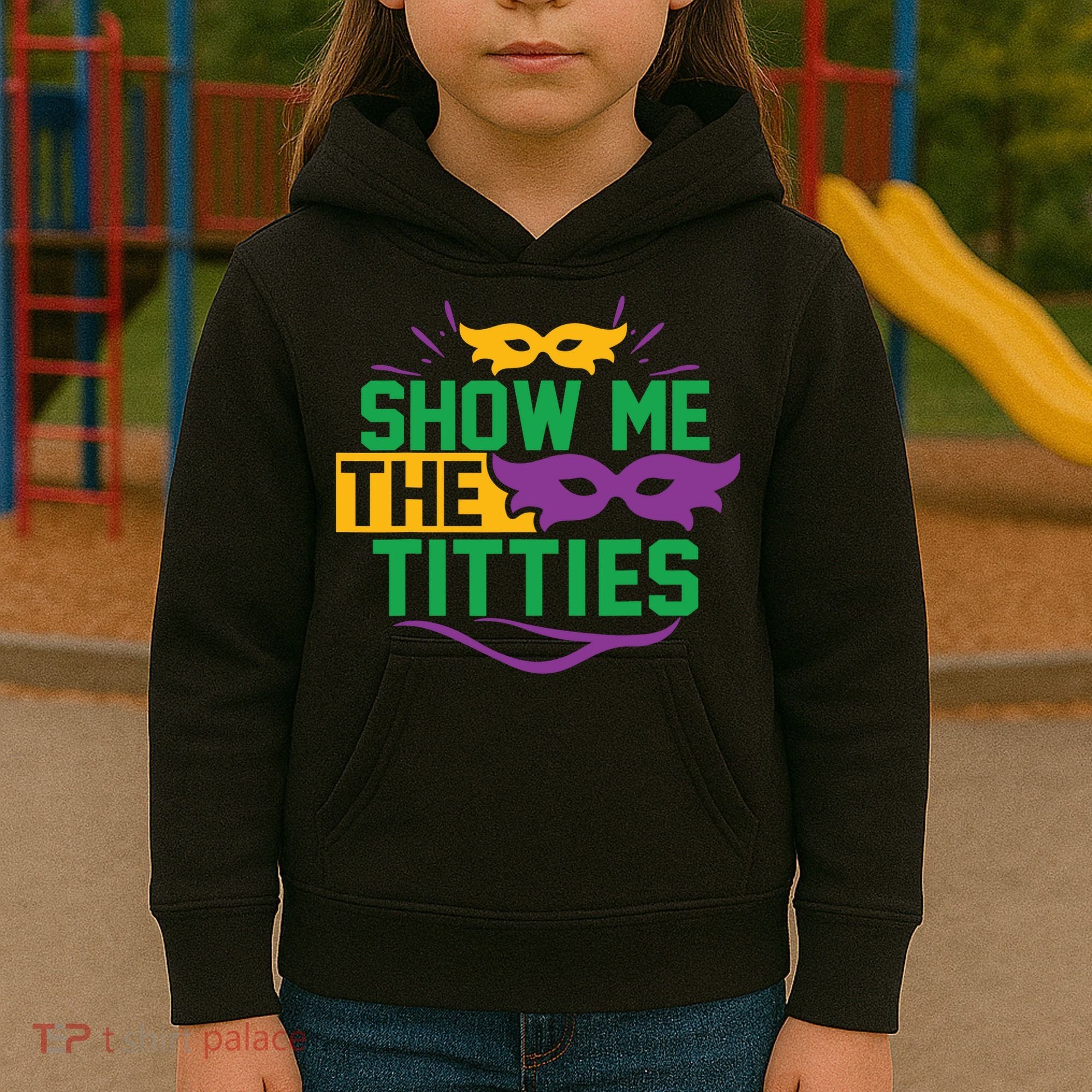 Show Me The Titties Funny Mardi Gras Meme Kids Hoodie