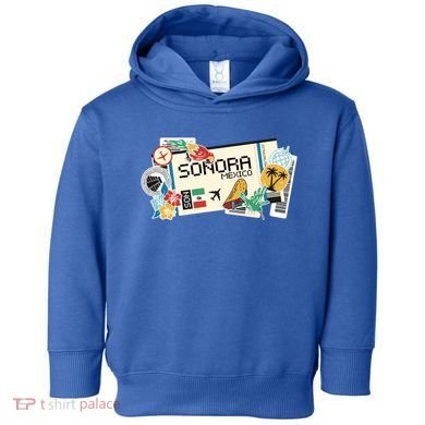 Sonora Mexican Vacation Holidays Estado De Sonora Mexico Funny Gift Toddler Hoodie