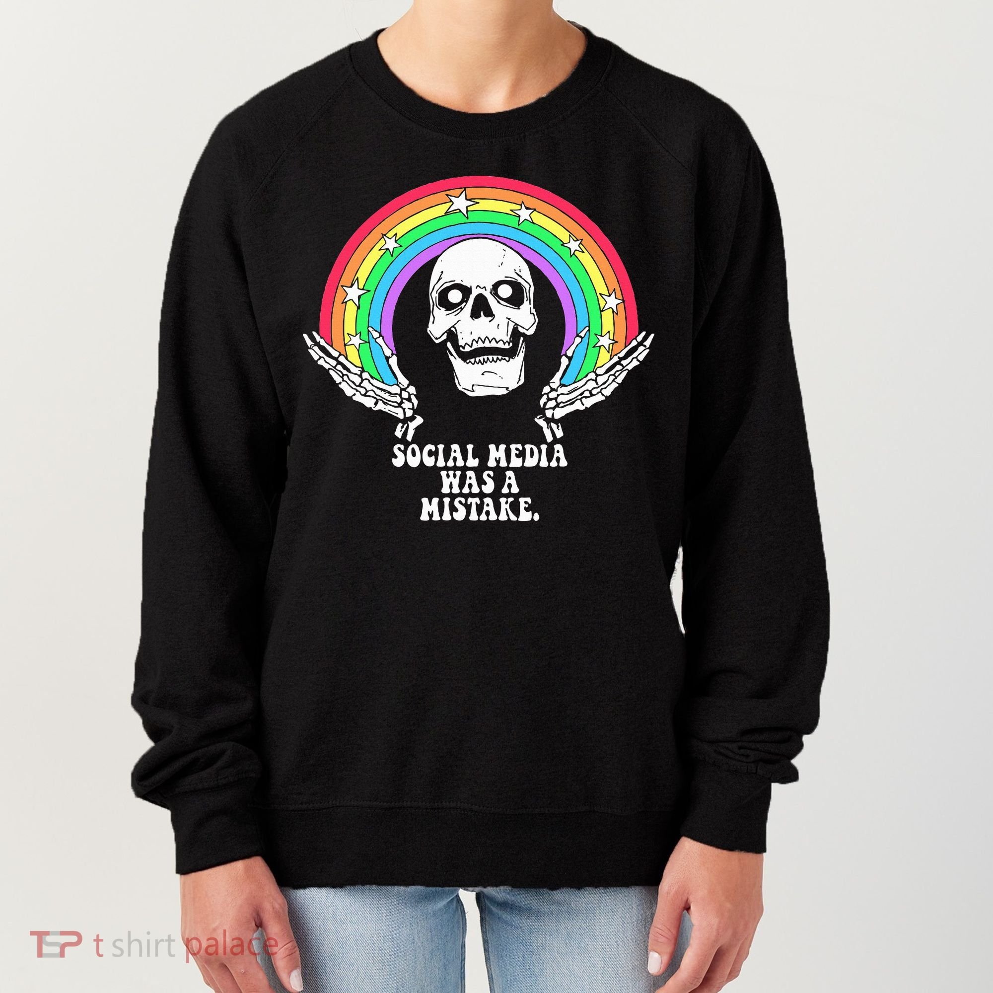 Social Media Was A Mistake Women's Sweatshirt
