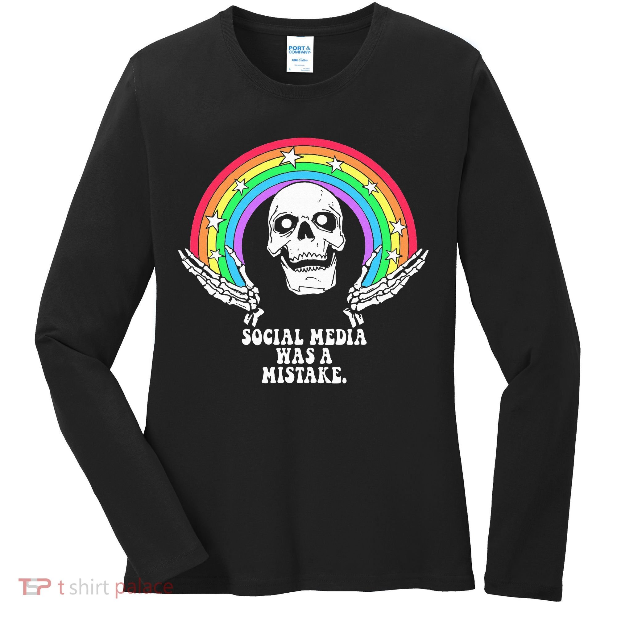 Social Media Was A Mistake Women's Long Sleeve Shirt