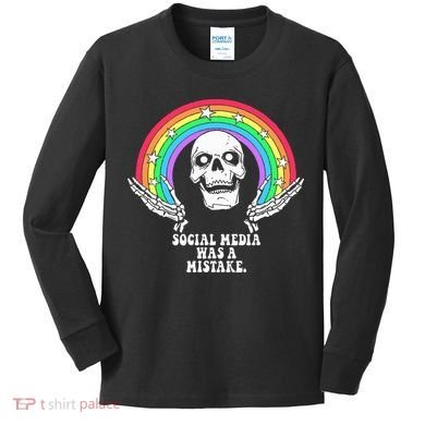 Social Media Was A Mistake Kids Long Sleeve Shirt