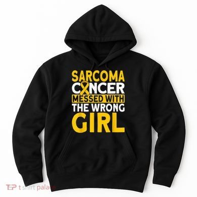 Sarcoma messed with the wrong girl Sarcoma Cancer Hoodie