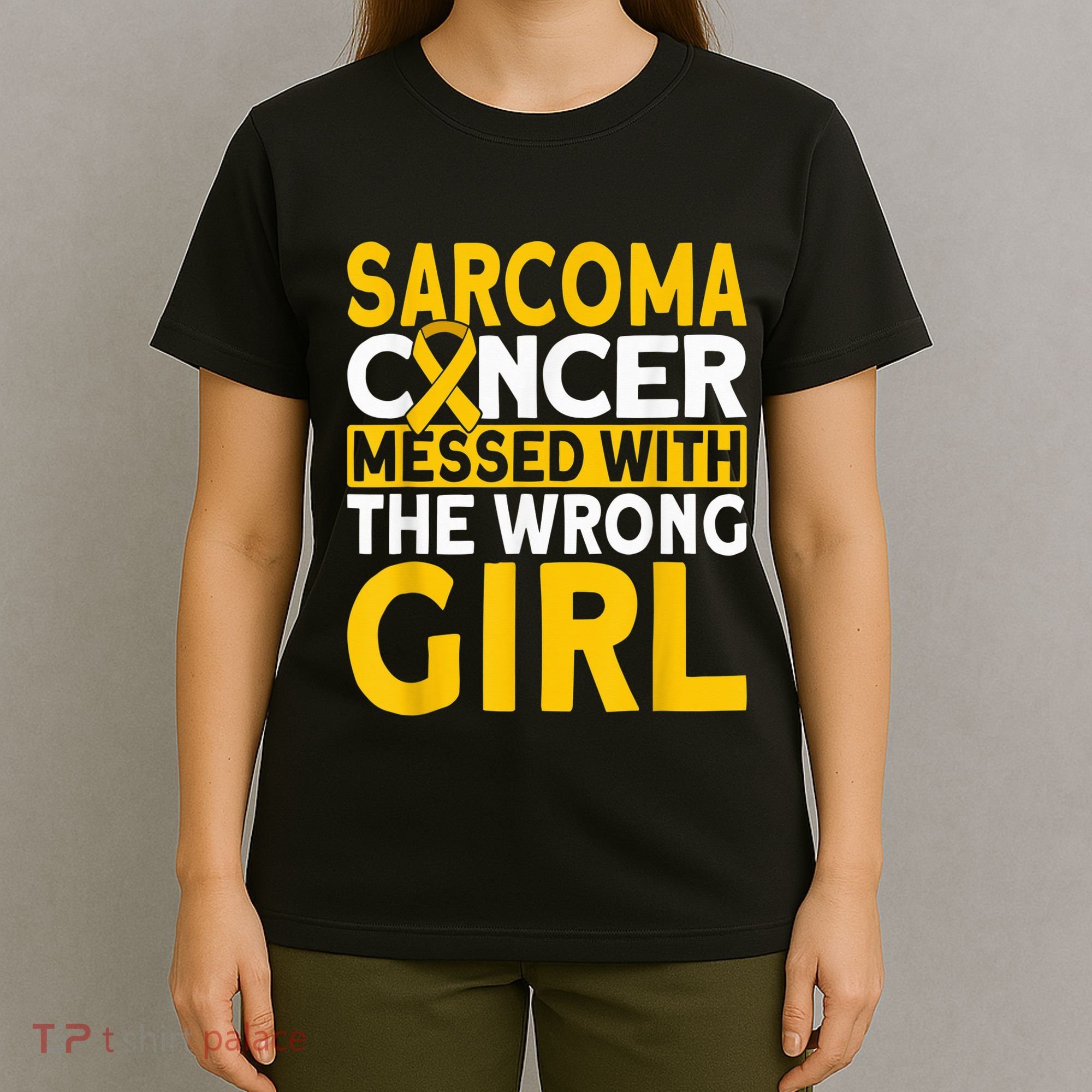Sarcoma messed with the wrong girl Sarcoma Cancer T-Shirt