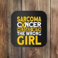 Sarcoma messed with the wrong girl Sarcoma Cancer Coaster thumb 0