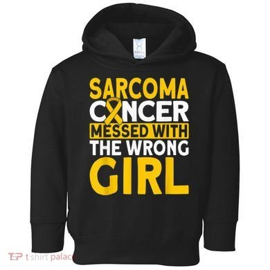 Sarcoma messed with the wrong girl Sarcoma Cancer Toddler Hoodie