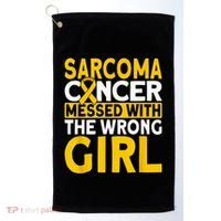 Sarcoma messed with the wrong girl Sarcoma Cancer Golf Towel thumb 0