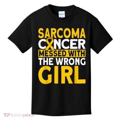 Sarcoma messed with the wrong girl Sarcoma Cancer Kids T-Shirt