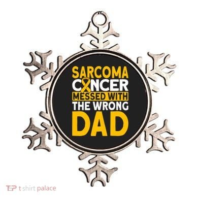 Sarcoma Messed With The Wrong Dad Sarcoma Cancer Awareness Cool Gift Ornament