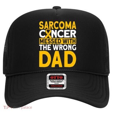 Sarcoma Messed With The Wrong Dad Sarcoma Cancer Awareness Cool Gift Hat