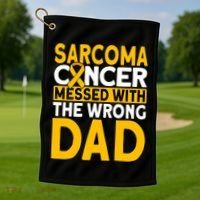 Sarcoma Messed With The Wrong Dad Sarcoma Cancer Awareness Cool Gift Golf Towel thumb 1