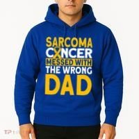 Sarcoma Messed With The Wrong Dad Sarcoma Cancer Awareness Cool Gift Hoodie thumb 2