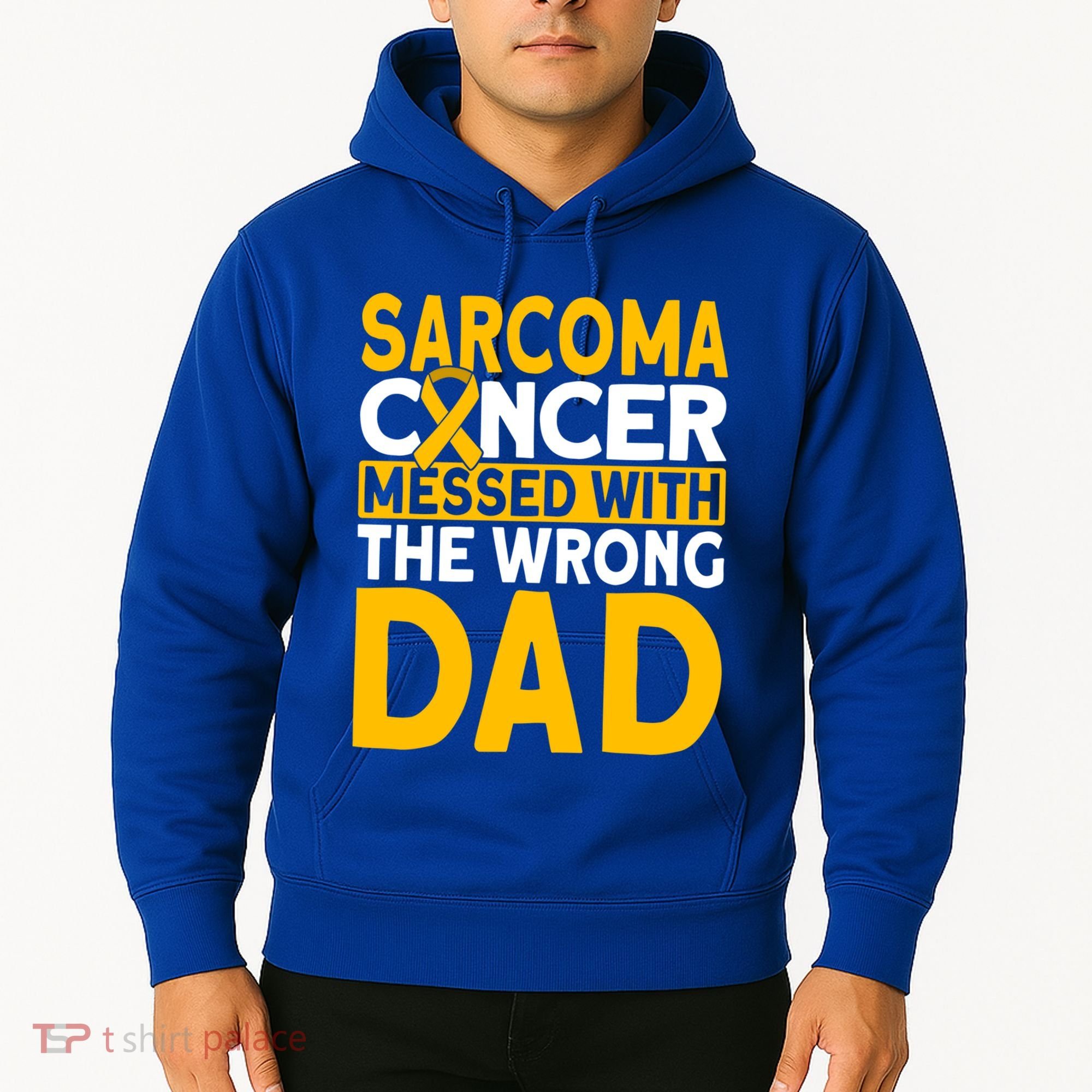 Sarcoma Messed With The Wrong Dad Sarcoma Cancer Awareness Cool Gift Hoodie