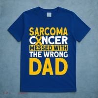 Sarcoma Messed With The Wrong Dad Sarcoma Cancer Awareness Cool Gift T-Shirt thumb 5